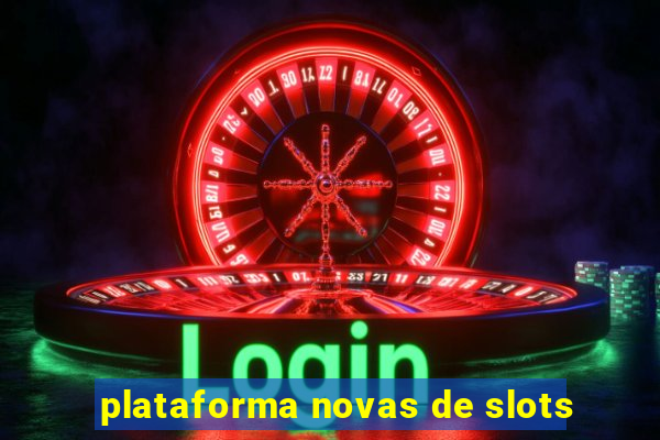 plataforma novas de slots